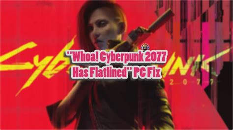 cyberpunk 2077 has flatlined.